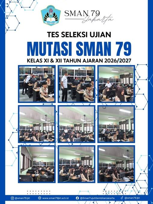 Tes Seleksi Ujian Mutasi Masuk SMAN 79 Jakarta-Kelas XI-XII Tahun Pelajaran 2026/2027