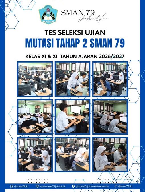 Tes Seleksi Ujian Mutasi Masuk Tahap 2 SMAN 79 Jakarta-Kelas XI-XII TP.2026/2027