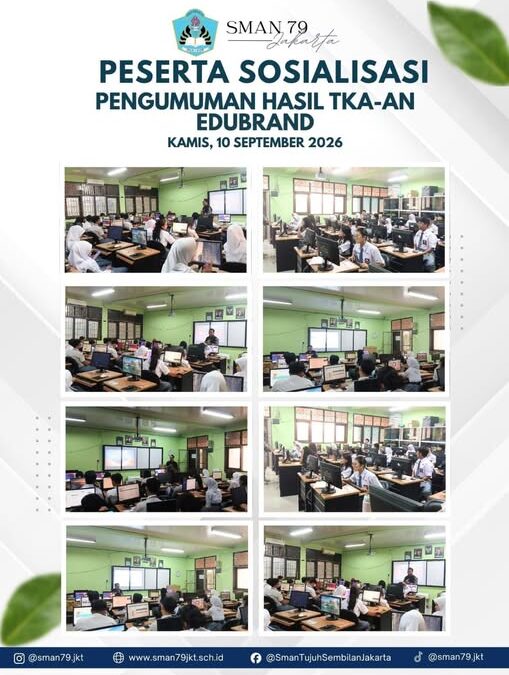 Peserta Sosialisasi-Pengumuman Hasil TKA-AN Kerjasama SMAN 79 Jakarta Dengan EDUBRAND