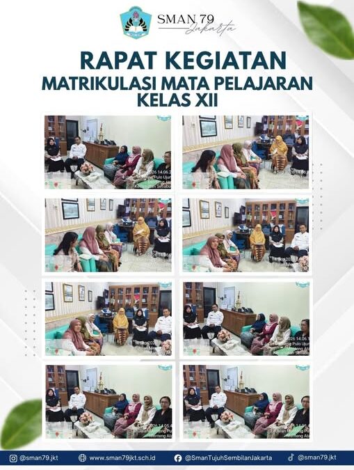 Rapat Kegiatan Matrikulasi Mata Pelajaran Kelas XII SMAN 79 Jakarta